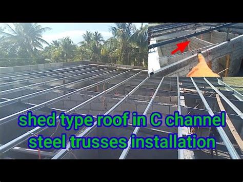 shed type roof in C channel steel trusses installation 